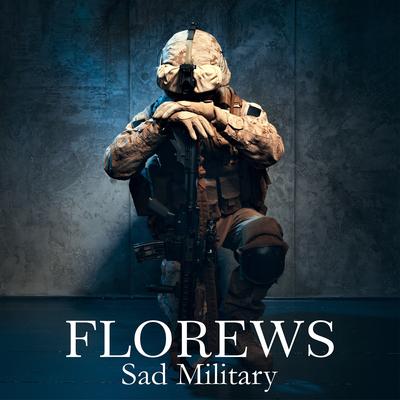 Sad Military By Florews's cover