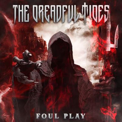 Foul Play By The Dreadful Tides's cover