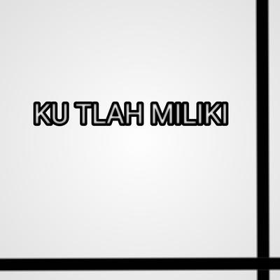Ku Tlah Miliki's cover