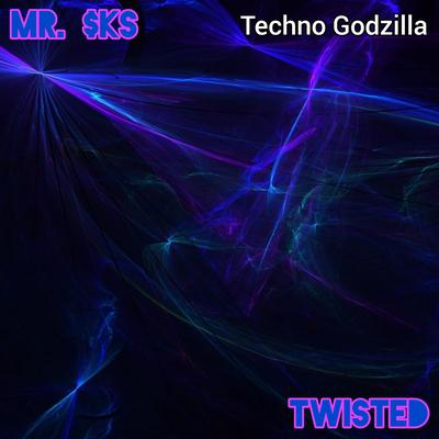 Twisted (Techno Godzilla) By MR. $KS's cover