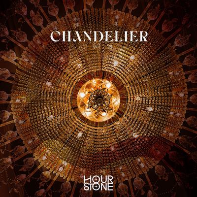 Chandelier By Hourstone's cover