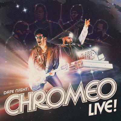 Must've Been (live in Vancouver) By Chromeo's cover