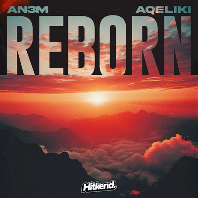 Reborn By AN3M, aqeliki's cover