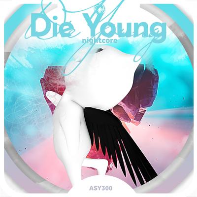 Die Young - Nightcore's cover