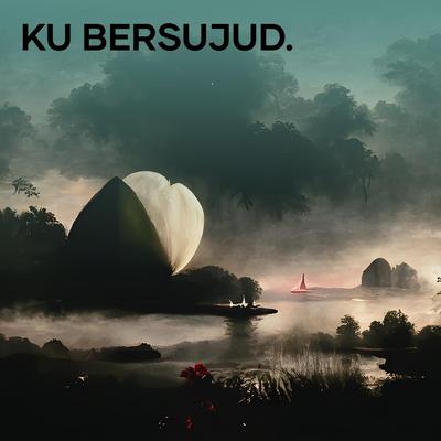 Ku Bersujud.'s cover