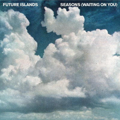 Seasons (Waiting on You) By Future Islands's cover