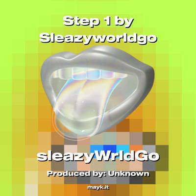 Step 1 By sleazyWrldGo's cover