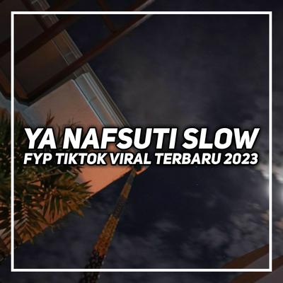 Ya Nafsuti Sholawat Slow Remix's cover