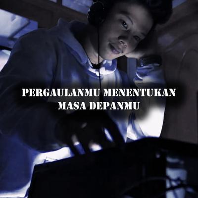 Pergaulanmu Menentukan Masa Depanmu's cover