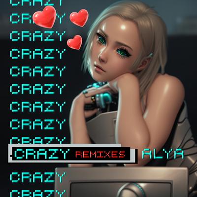 Crazy (Trap Mix) By ALYA's cover
