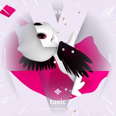 toxic - sped up + reverb By sped up + reverb tazzy, sped up songs, Tazzy's cover