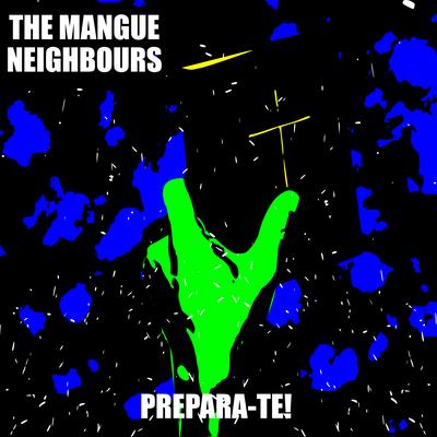 THE MANGUE NEIGHBOURS's cover