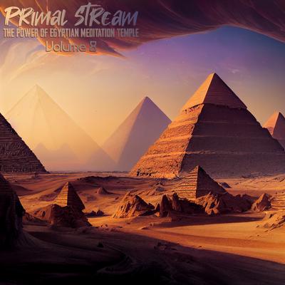 Primal Stream (The Power of Egyptian Meditation Temple), Vol. 8's cover