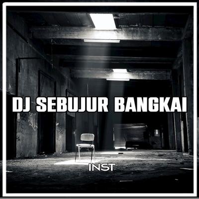 DJ Sebujur Bangkai - Inst's cover