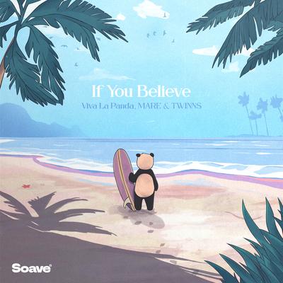 If You Believe By Viva La Panda, MARE, TWINNS's cover