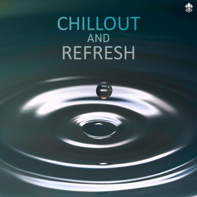 Chillout and Refresh's cover