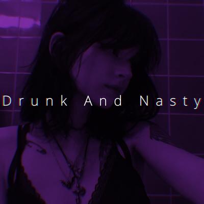 Drunk And Nasty (Cover)'s cover