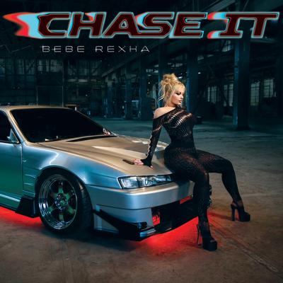 Chase It (Mmm Da Da Da) [Instrumental] By Bebe Rexha's cover