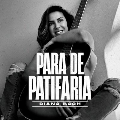 Para de Patifaria By Diana Bach's cover