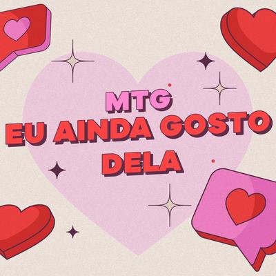 MTG EU AINDA GOSTO DELA's cover