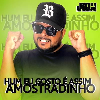 Hum Eu Gosto É Assim Amostradinho's cover