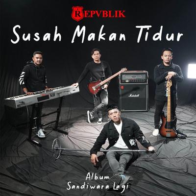 Susah Makan Tidur's cover