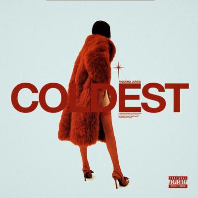 Coldest By Figuero Jones's cover