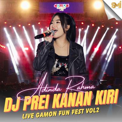Prei Kanan Kiri Adinda Rahma (Live Gamon Fun Fest Vol.2)'s cover
