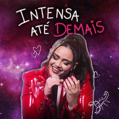 Intensa Até Demais's cover