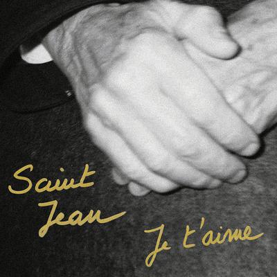 Je t'aime By Saint Jean's cover