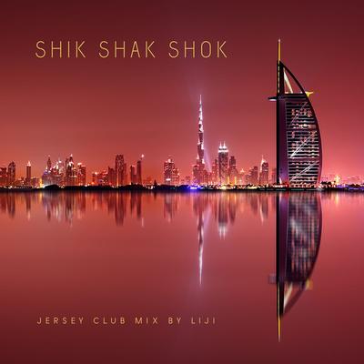 Shik Shak Shok (Jersey Club Mix) By Hassan abou el Seoud, Liji's cover