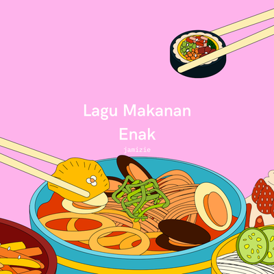 Lagu Makanan Enak's cover