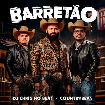 Barretão By Dj Chris No Beat, CountryBeat's cover