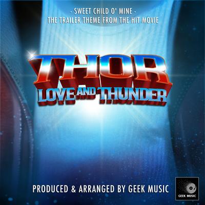 Sweet Child Of Mind (From "Thor: Love And Thunder") By Geek Music's cover