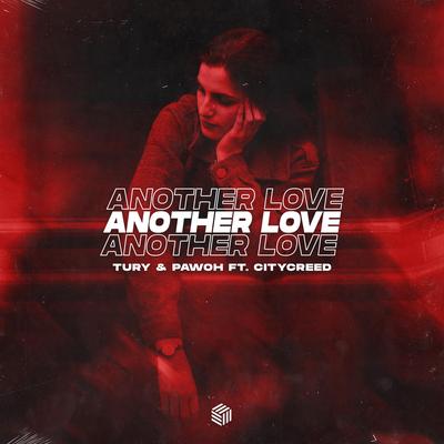 Another Love (feat. Citycreed) By Citycreed, Pawoh, Tury's cover