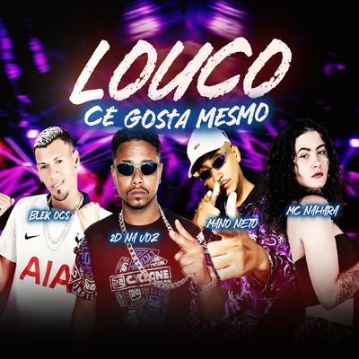 Louco Cê Sabe Mesmo (feat. MC NAHARA) (feat. MC NAHARA)'s cover