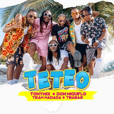 Teteo By Tony Mix, Don Miguelo, Team madada, T-Babas's cover
