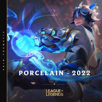 Porcelain - 2022 By 英雄联盟's cover