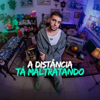 A Distância Tá Maltratando's cover