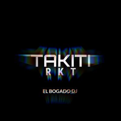 Takiti Turreo-Rkt By EL BOGADO DJ's cover