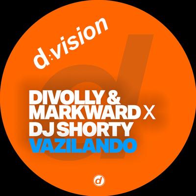 Vazilando By Divolly & Markward, DJ Shorty's cover