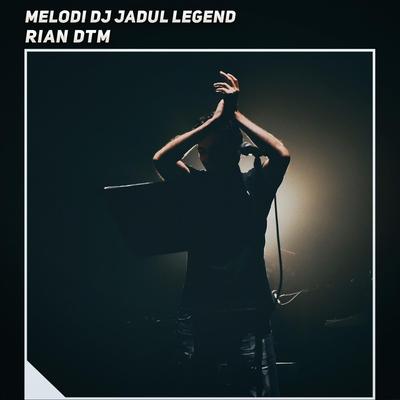 Melodi Dj Jadul Legend's cover