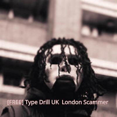 Type Drill UK London Scammer's cover
