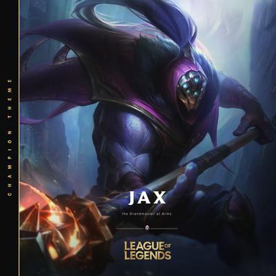 Jax, the Grandmaster at Arms By League of Legends, Jean-Gabriel Raynaud, Cédric Baravaglio's cover