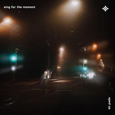 sing for the moment - sped up + reverb By sped up + reverb tazzy, sped up songs, Tazzy's cover