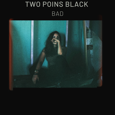 Bad By Two Poins Black's cover