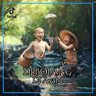 DJ BOLANG - BOLANG SI BOLANG BOCAH PETUALANG VIRAL TIKTOK's cover