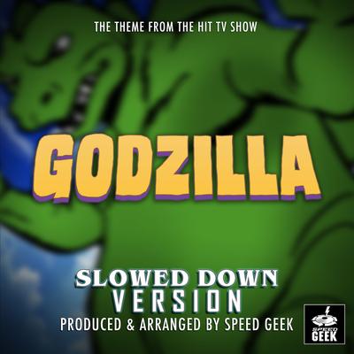 Godzilla The Animated Series Main Theme (From "Godzilla The Animated Series") (Slowed Down Version)'s cover