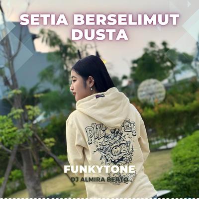 DJ Setia Berselimut Dusta Funkytone's cover