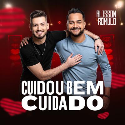 Cuidou Bem Cuidado By Alisson e Rômulo's cover